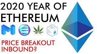 2020 The Year Of Ethereum - Price Breakout Inbound?