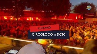 LUCIANO @ CIRCOLOCO DC10 IBIZA 05-08-24