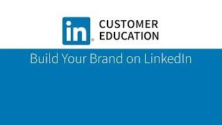 Build Your Brand on LinkedIn