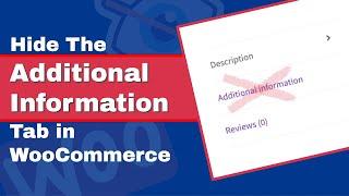 Hide the Additional Information Tab on WooCommerce Products and Checkout Pages