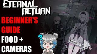 Eternal Return Beginner's Guide : Food + Cameras (2024)