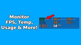 How To Monitor FPS, Usage, Temperature, Ram Usage, Clock Speed, Power, Memory in Game