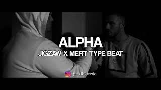 AGGRESSIVE JIGZAW X MERT TYPE BEAT | ALPHA | prod. by Arctic Beats