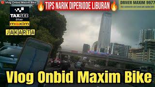 Tips ngojek diperiode liburan ! vlog onbid maxim bike Jakarta