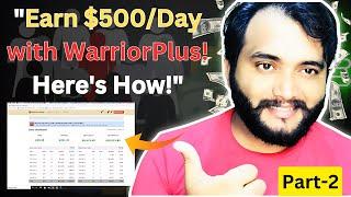 Part-2 | "Earn $500/Day with WarriorPlus Hack | Kapil Digital