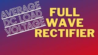 Average DC Load Voltage in Full Wave Rectifier