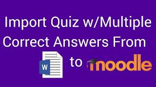 How To Import A Quiz from Word To Moodle With Multiple Correct Answers