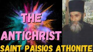 THE ANTICHRIST (SAINT PAISIOS ATHONITE)