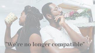 "My Spouse and I are No Longer Compatible" // Marriage expectations