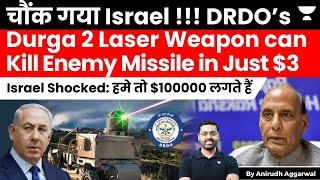 India’s DRDO develops Durga 2 Laser Weapon. Kills Missile in $3. Israel’s Iron Dome takes $100000.