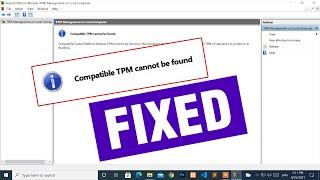FIX - Compatible TPM cannot be found on this computer | TPM 2.0 | Enable TPM for your PC