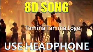 Tamma Tamma Loge - Thanedaar 8D Song  - HIGH QUALITY , 8D Gaane Bollywood