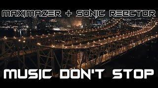 MAXIMAZER & Sonic Re@ctor - Music Don't Stop  [ #Electro #Freestyle #Music ]