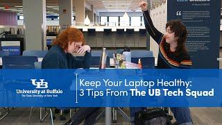 Keep Your Laptop Healthy: Three Tips from the UB Tech Squad