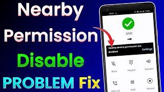 How To Fix Nearby Device Permission Are Disabled Android Phone | Nearby Problem