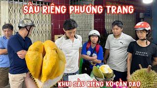 🟢Đồ long đao bị gãy! Trần Trân khui sầu riêng không cần dao luôn