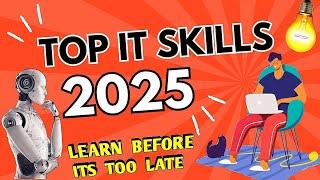 Top IT Skills to Learn in 2025 | Future-Proof Your Tech Career Today