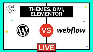 C'est plus facile avec Divi sur Wordpress ou WEBFLOW ?