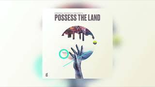 Possess The Land (Official Audio)