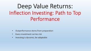 Deep Value Returns: Inflection Investing; Path to Top Performance