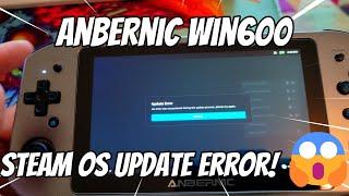Steam OS 3.1 | Anbernic Win 600 | Update Error FIX!
