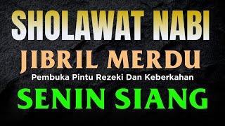 SHOLAWAT JIBRIL PENARIK REZEKI PALING MUSTAJAB,SHOLAWAT NABI MUHAMMAD SAW MERDU NONSTOP,SALAWAT NABI