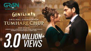 Gentleman OST | Tumhari Chup | Atif Aslam | Khalil Ur Rehman Qamar, Humayun Saeed, Yumna Zaidi