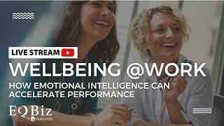 EQBiz Live: Wellbeing as a Performance Accelerator.