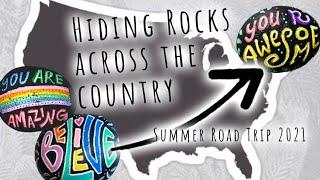 ROCK ART: Summer Road Trip 2021!!! Hiding my original hand painted rock from coast to coast!!!