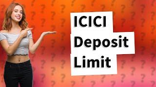 What is the limit of Icici cash deposit machine per day?
