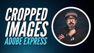 How To Crop Images Into Shapes in Adobe Express