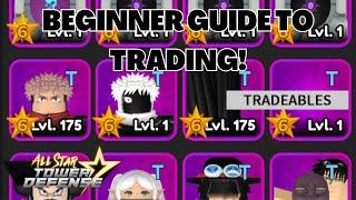 BEGINNER GUIDE TO TRADING (All Star Tower Defense ASTD)