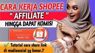 CARA KERJA SHOPEE AFFILIATE ‼️ HINGGA BISA DAPATKAN KOMISI || Begini caranya