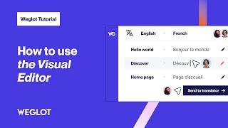How to use the Visual Editor | Weglot Tutorial