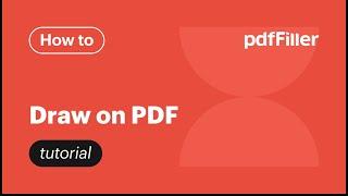 How to Draw on a PDF using pdfFiller