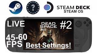 Dead Space 2023 (New settings) on Steam Deck/OS in 800p 45-60Fps (Live)