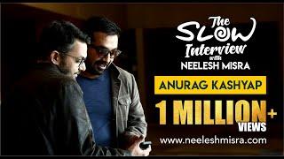 Anurag Kashyap | The Slow Interview With Neelesh Misra