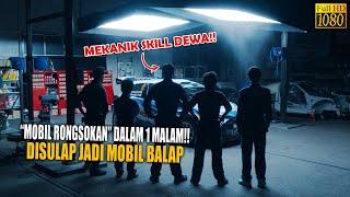 MERUBAH MOBIL RONGSOKAN MENJADI MOBIL BALAP DALAM 1 MALAM!! | CERITA ALUR FILM