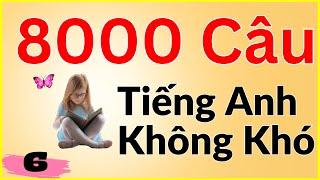 8000 câu tiếng Anh giao tiếp - Tiếng Anh không khó bài 6/16