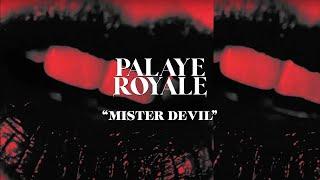 PALAYE ROYALE - Mister Devil