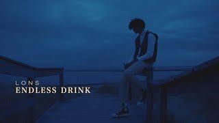 Lons - Endless Drink (Official Music Video)