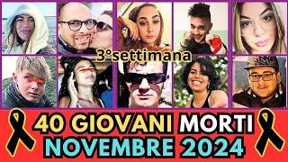 40 GIOVANI Ragazzi Italiani MORTI a NOVEMBRE 2024 (pt.3)