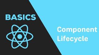 ReactJS Basics - #14 Component Lifecycle