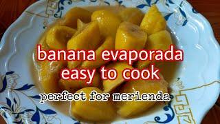 easy to cook banana evaporada|mga luto ni nanay