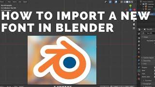 Blender Beginner Tutorial:  How to import and use a font.