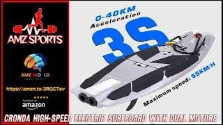 Describing Cronda High-Speed Electric Surfboard with Dual Motors, Amazon