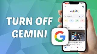 How to Turn OFF Gemini In Google App