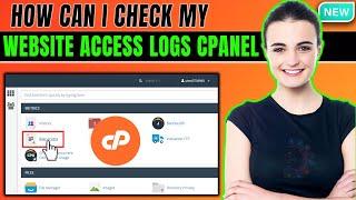 How can i check my website access logs cpanel 2024