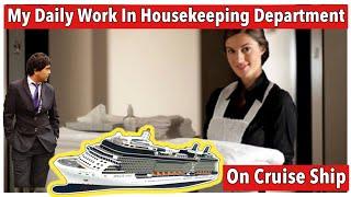 My Daily Work In Housekeeping Department on Cruise Ship