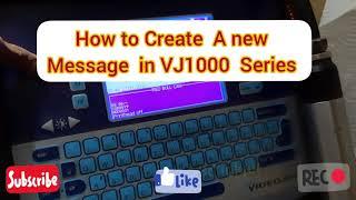 Learn How to Create a New Message In Videojet VJ1000 Series Inkjet Printer Machine Digital Learning